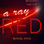 A Ray Red, a sci-fi fantasy by Art Elbin